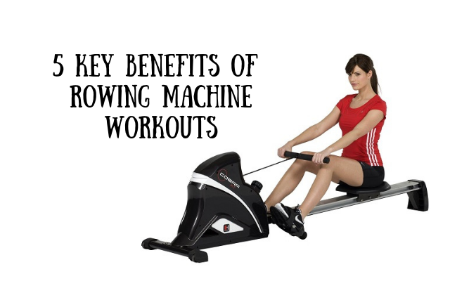 5 rowing machine benefits