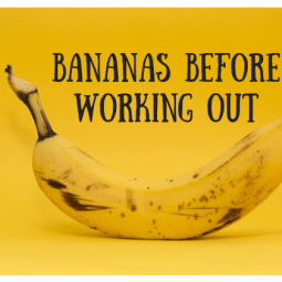 Bananas Before Working Out