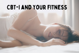How CBT-I will Improve Your Fitness