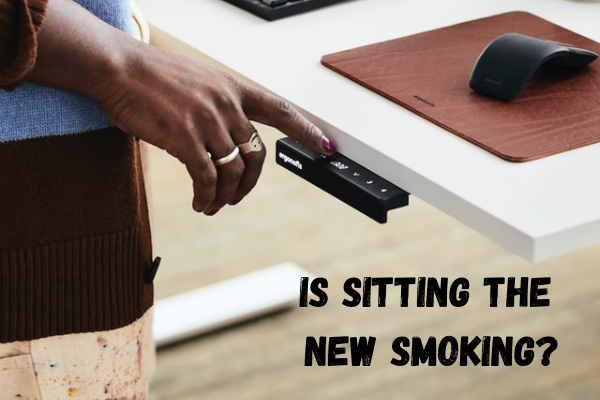 Is Sitting the New Smoking?