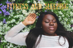 Fitness and Sleep