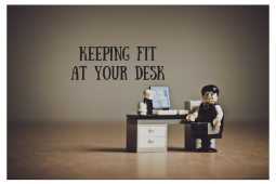Keeping fit at your desk